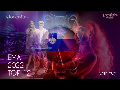 EMA 2022 Top 12 (Eurovision Slovenia) 🇸🇮