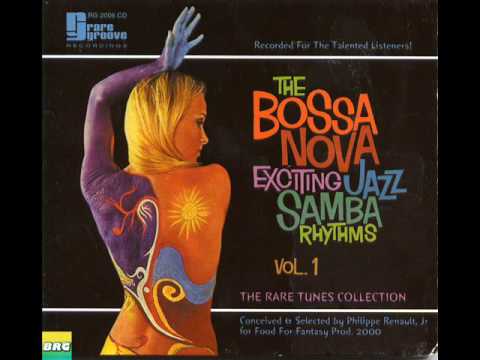 The Bossa Nova Exciting Jazz Samba Rhythms Vol 1 - Album Completo/Full Album