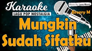 Download lagu Karaoke MUNGKIN SUDAH SIFATKU - Broery Marantika // Music By Lanno Mbauth mp3 Download lagu Karaoke MUNGKIN SUDAH SIFATKU - Broery Marantika // Music By Lanno Mbauth mp3