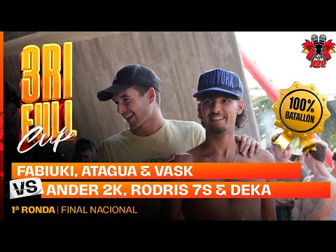 FABIUKI, VASK & ATAGUA VS ANDER 2K, RODRIS 7S & DEKA (BATALLÓN) 1ª RONDA 3 FULL CUP NACIONAL 2024
