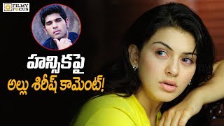 Allu Sirish Shocking Comments On Hansika!