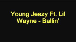Young Jeezy - Ballin feat. Lil Wayne (LYRICS) FULL **2011 NEW**