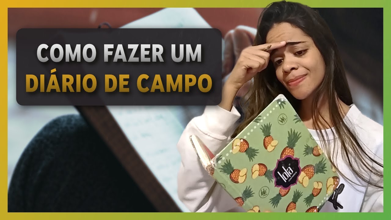 COMO FAZER UM DIÁRIO DE CAMPO - SERVIÇO SOCIAL ??