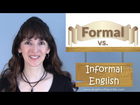 Formal vs. Informal English: Are you speaking appropriately?