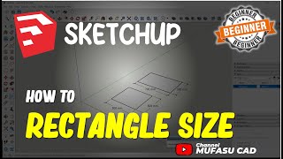 Sketchup How To Rectangle Size