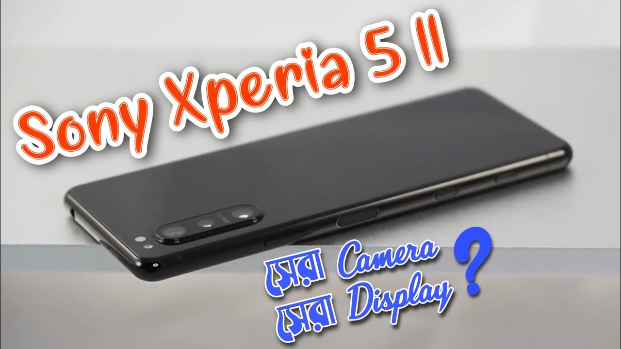 Sony experia 5 II specs Review In Bangla | a true flagship?