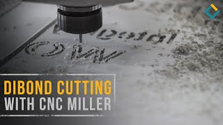 Dibond cutting with CNC milling