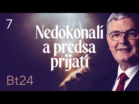 Nedokonalí a predsa prijatí (7/7) • Daniel Duda • BT2024