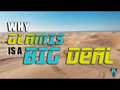 WHY GLAMIS IS SUCH A BIG DEAL | CHUPACABRA OFFROAD