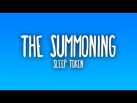 Sleep Token - The Summoning (Lyrics)