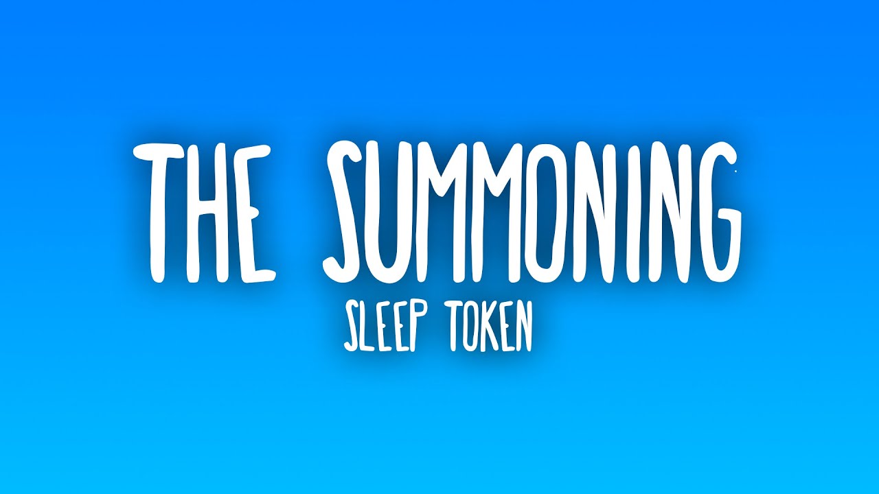 Sleep Token - The Summoning (Lyrics)