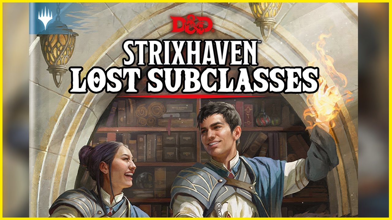 Strixhaven and the Lost Subclasses A Curriculum of Chaos for Dungeons and Dragons