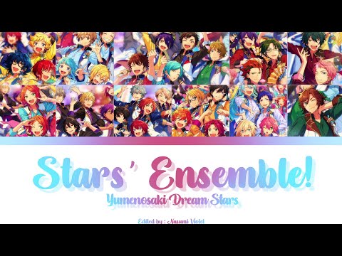 【ES】 Stars' Ensemble! - Yumenosaki Dream Stars 「KAN/ROM/ENG/IND」