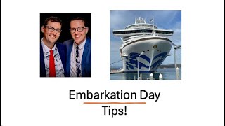Embarkation day tips