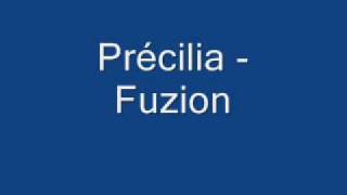 Précilia - Fuzion