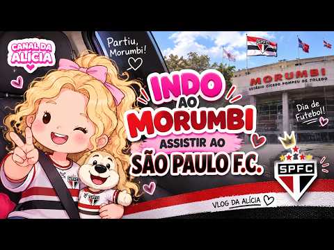 ALÍCIA VAI AO MORUMBI!! ⚽❤️ DIA DE SÃO PAULO! #alicia #vlog #spfc #morumbi #visita #tricolor