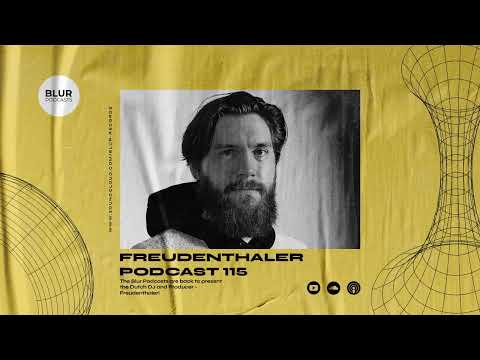 Blur Podcasts 115 - Freudenthaler (Netherlands)