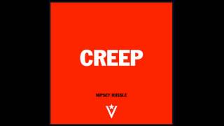 Nipsey Hussle - Creep