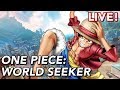 One Piece: World Seeker (with Tim Rogers)