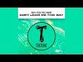 Nari X Steve Tosi X Nabuk - Don't Leave Me This Way (Original Mix)