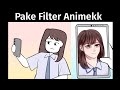 Pake Filter ANIMEKK