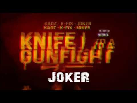 Kaoz, K-Fix & Joker - Knife To A Gunfight (Prod by Jae-Jo)