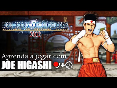 Aprenda a jogar com Joe Higashi - TUTORIAL COMPLETO KOF 2002