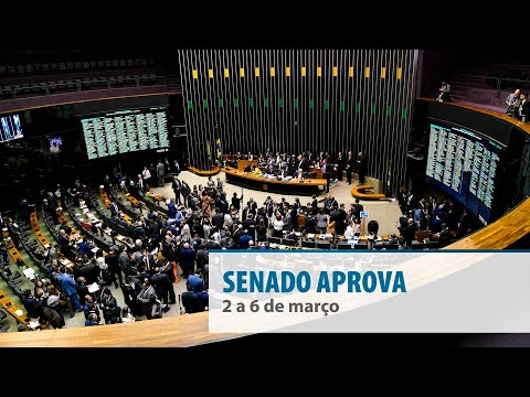 Veja o que o Senado aprovou de mais importante na semana