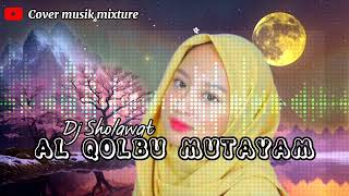 Download lagu Dj Sholawat Al Qolbu Mutayyam (Slow Bass) mp3