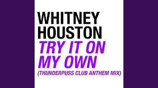 Try It On My Own (Thunderpuss Club Anthem Mix)