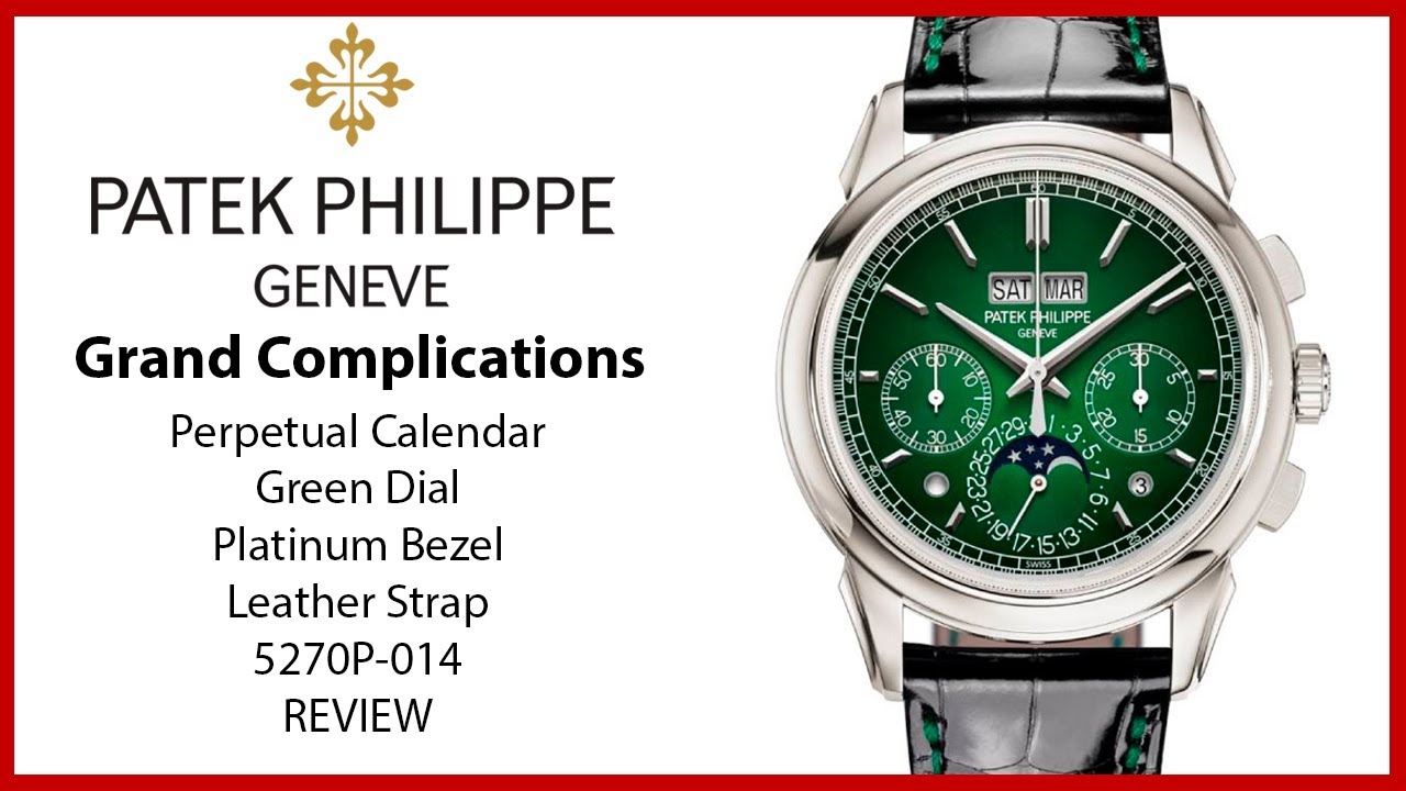 ▶ Patek Philippe Grand Complications Chronograph Perpetual Calendar Green Dial 5270P-014  - REVIEW
