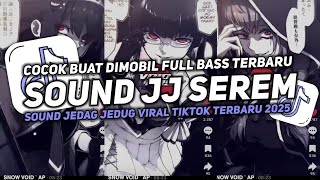 Download lagu DJ SOUND JJ SEREM V3 FULL BASS GACOR KANE COCOK BUAT KAMAR MENGKANE VIRAL TIKTOK TERBARU 2025🎧 mp3 Download lagu DJ SOUND JJ SEREM V3 FULL BASS GACOR KANE COCOK BUAT KAMAR MENGKANE VIRAL TIKTOK TERBARU 2025🎧 mp3