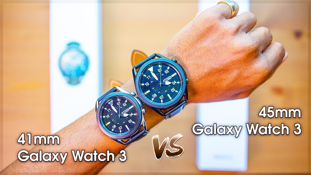 Galaxy Watch 3 [41mm vs 45mm] Don't buy the WRONG ONE!