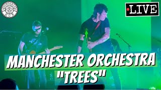 Manchester Orchestra &quot;Trees&quot; LIVE