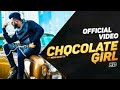CHOCOLATE GIRL CHANDAN SHETTY NEHA SHETTY OFFICIAL VIDEO SONG