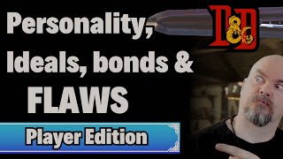 D&D Personality traits, ideals, bonds, and flaws