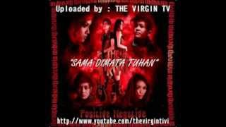 Download lagu THE VIRGIN - SAMA DIMATA TUHAN (1.30sec) Audio Preview mp3 Download lagu THE VIRGIN - SAMA DIMATA TUHAN (1.30sec) Audio Preview mp3