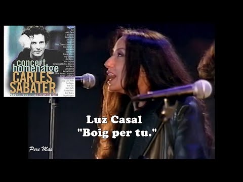 Luz Casal i Pep Sala - Boig per tu - Homenatge a Carles Sabater   27 d'Abril de  1999.