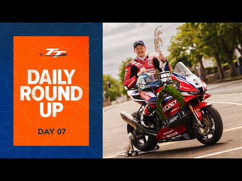 Daily Round Up: Day 07 | Isle of Man TT Races