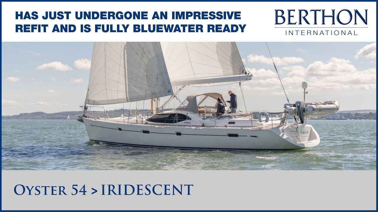 [OFF MARKET] Oyster 54 (IRIDESCENT), with Alan McIlroy - Yacht for Sale - Berthon International