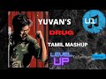Yuvan Drugs Tamil Mashup😇| U1 forever👑|DJ_Timo