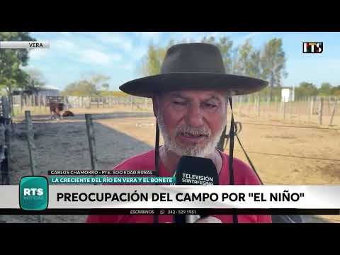 INFORME ESPECIAL | El impacto de "El Niño" en Santa Fe: crecientes en Vera y alarma en el campo