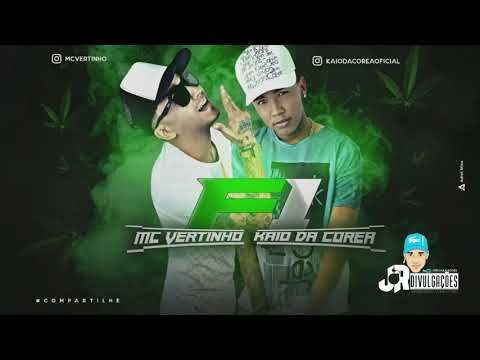 MC VERTINHO E KAIO DA COREA - F1 - MÚSICA NOVA 2017