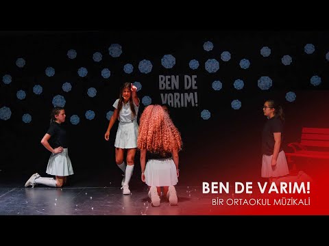 Ben de Varım Bir Ortaokul Müzikali | Özel Çağdaş Okulları