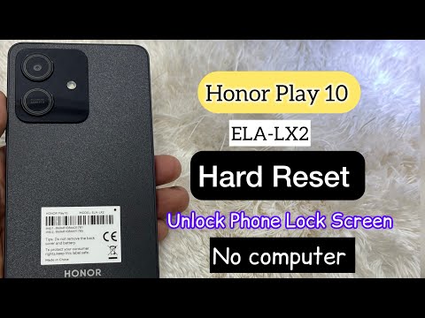 Honor Play 10 (ELA-LX2) Hard Reset. Unlock Phone lock screen. Remove phone security 