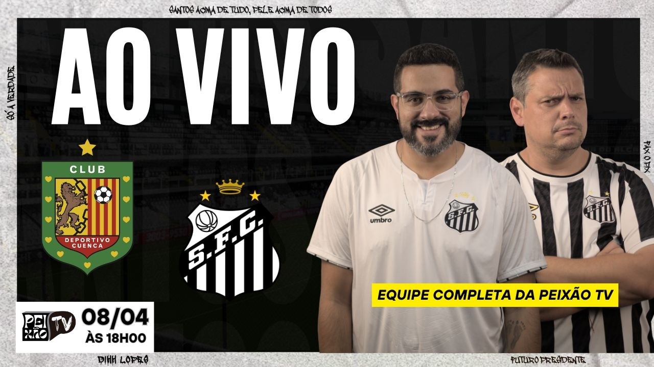 DEPORTIVO CUENCA E SANTOS - AO VIVO