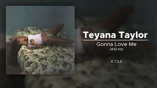 Teyana Taylor - Gonna Love Me (432 Hz)