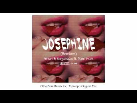 Ferrari & Bergamasco feat. Marc Evans - Josephine (Othersoul Remix)