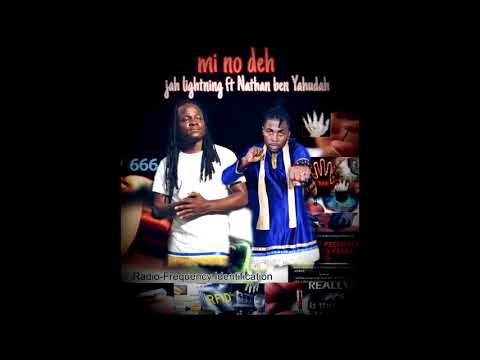 Jah Lightning ft Nathan Ben Yahudah  - Mi No Deh (Official Audio)