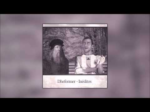 Dheformer - Inéditos (2013) [TRABAJO COMPLETO]